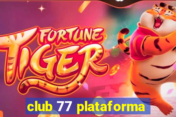 club 77 plataforma