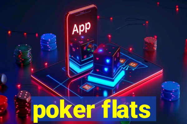 poker flats