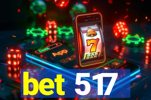 bet 517