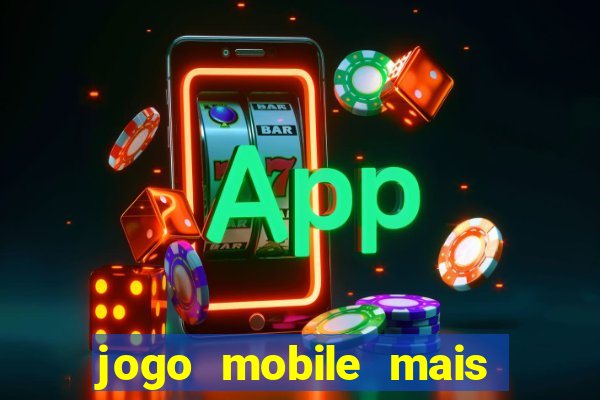 jogo mobile mais jogado do mundo