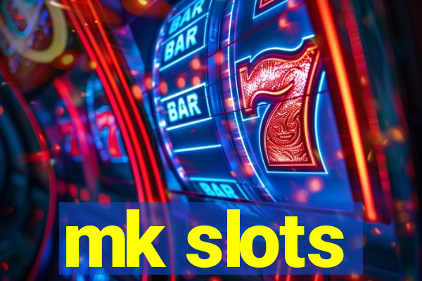 mk slots