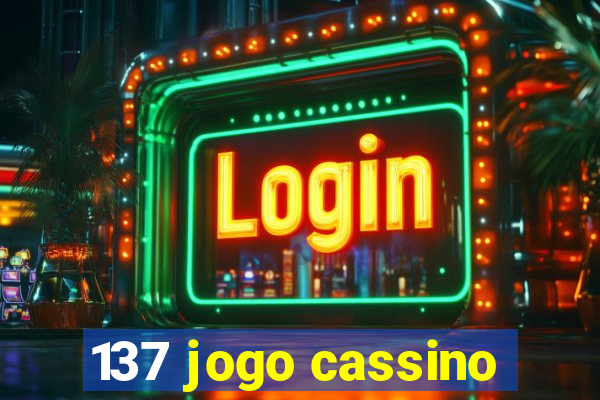 137 jogo cassino