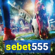 sebet555