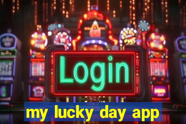 my lucky day app