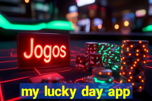 my lucky day app