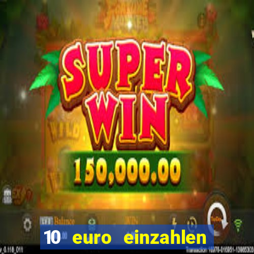 10 euro einzahlen 60 euro spielen casino