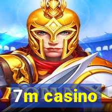 7m casino