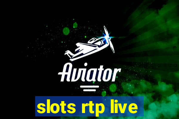 slots rtp live