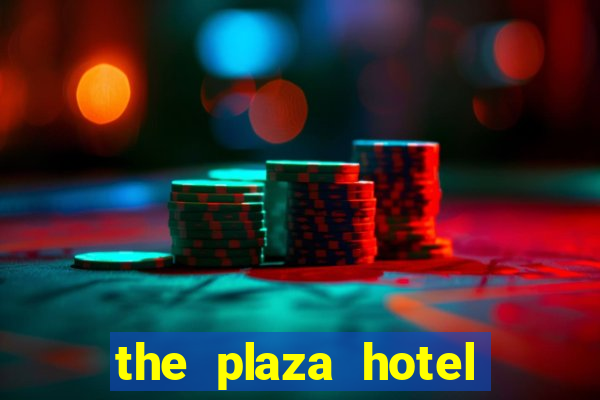 the plaza hotel casino las vegas