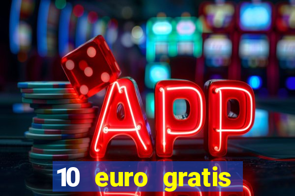 10 euro gratis online casino