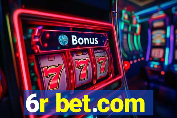 6r bet.com