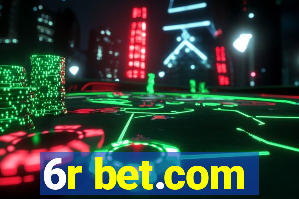 6r bet.com