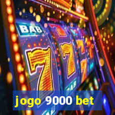 jogo 9000 bet