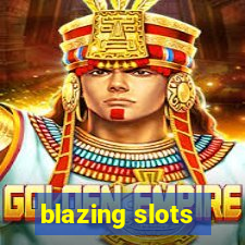 blazing slots