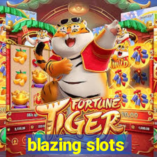 blazing slots