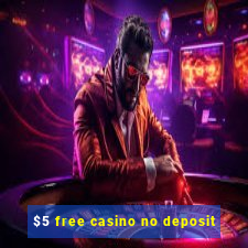 $5 free casino no deposit