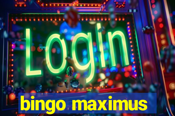 bingo maximus