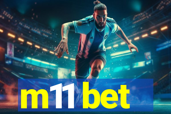 m11 bet