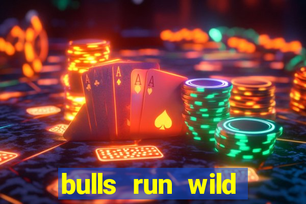 bulls run wild online slot