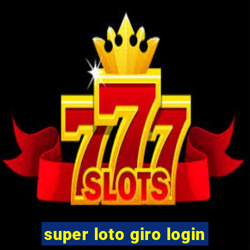 super loto giro login