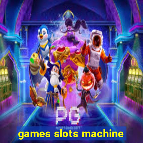 games slots machine