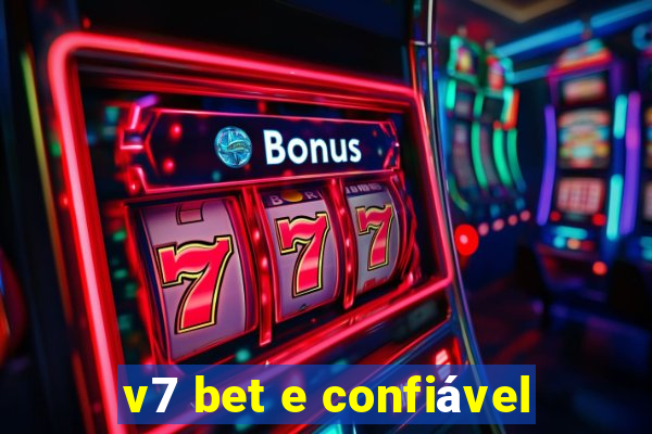 v7 bet e confiável