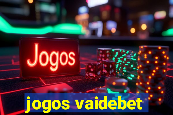 jogos vaidebet