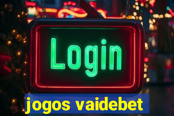 jogos vaidebet