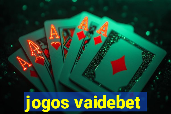 jogos vaidebet