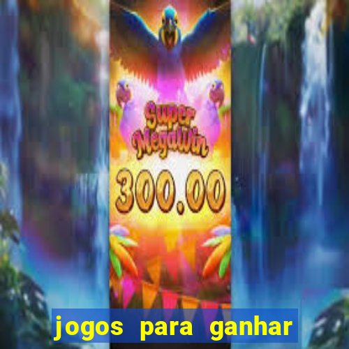 jogos para ganhar dinheiro sem deposito