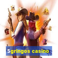 5gringos casino