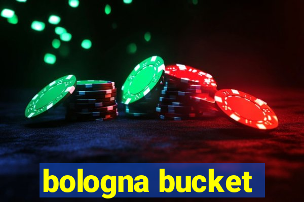 bologna bucket