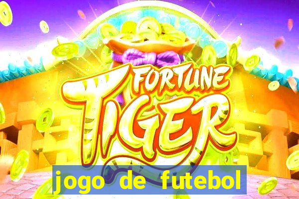 jogo de futebol para apostar