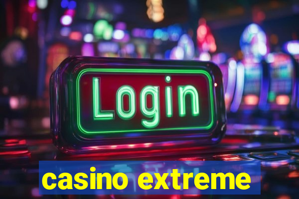 casino extreme