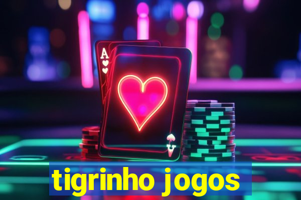 tigrinho jogos