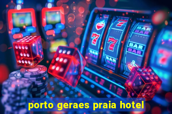 porto geraes praia hotel