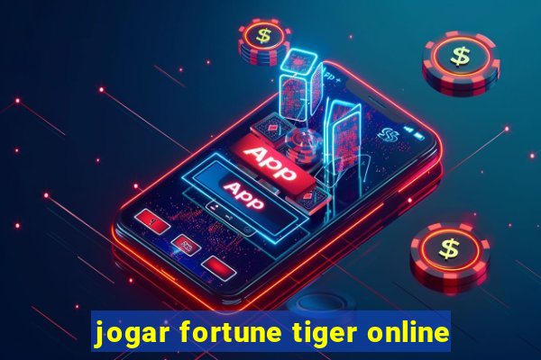 jogar fortune tiger online