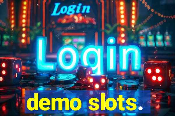 demo slots.