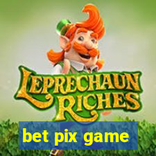 bet pix game