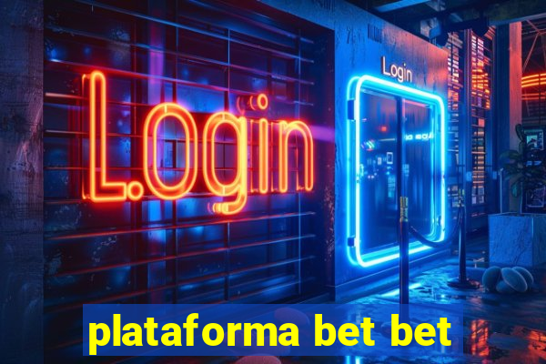 plataforma bet bet