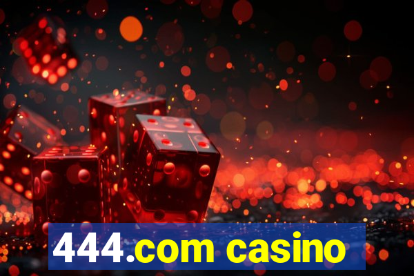 444.com casino