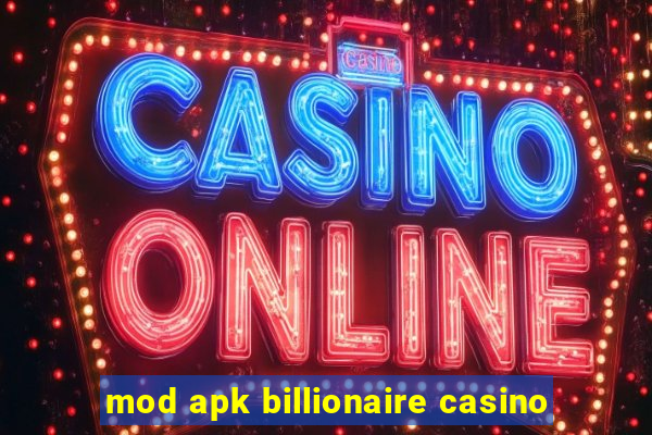 mod apk billionaire casino