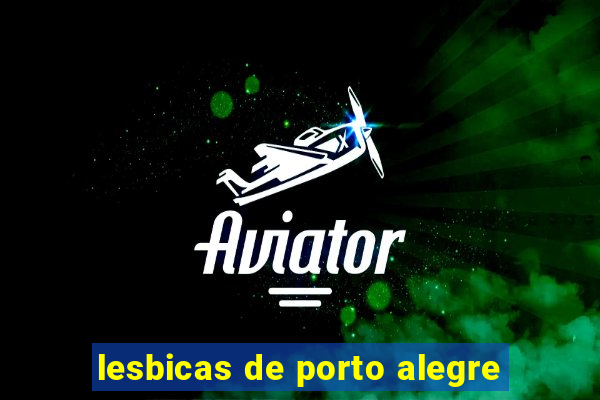 lesbicas de porto alegre