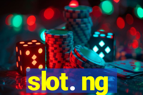 slot. ng