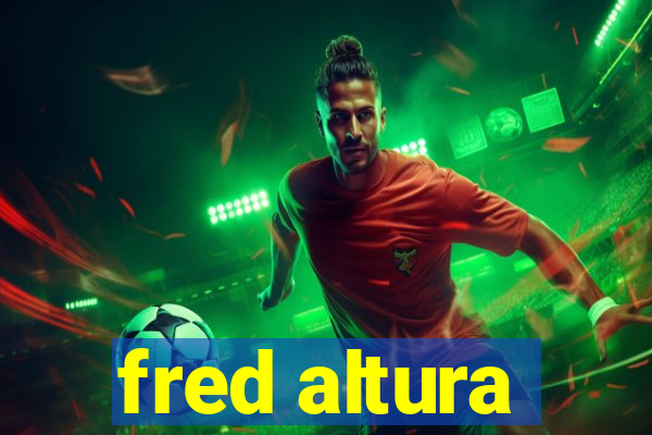 fred altura