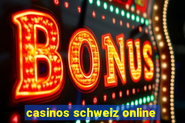 casinos schweiz online