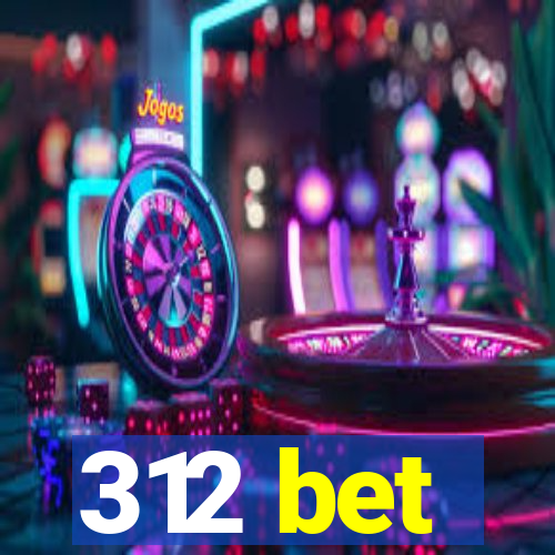 312 bet