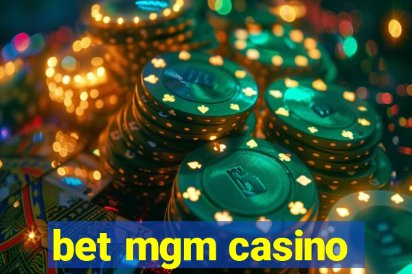 bet mgm casino