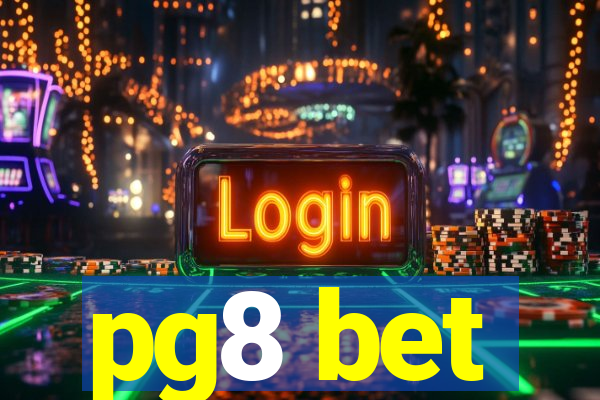 pg8 bet