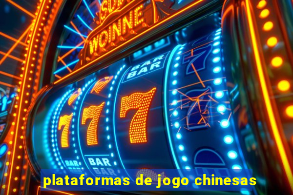 plataformas de jogo chinesas